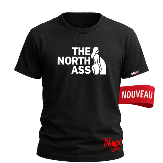 Tshirt THE NORTH ASS (Parodie) [DANIX CENSORED]